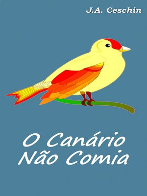 cover image of O Canário Não Comia